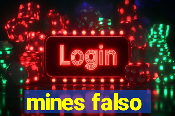 mines falso